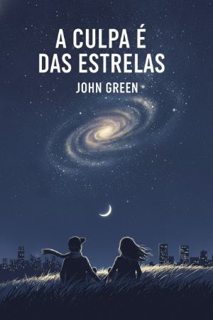 Capa de A Culpa é das Estrelas